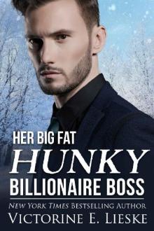 Her Big Fat Hunky Billionaire Boss