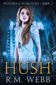 Hush (Witches & Warlocks Book 2)