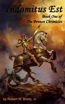 Indomitus Est (The Fovean Chronicles)