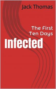 Infected (Book 1): The First Ten Days