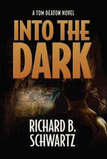 INTO THE DARK : A TOM DEATON NOVEL