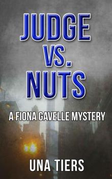 Judge vs Nuts: A Fiona Gavelle Mystery