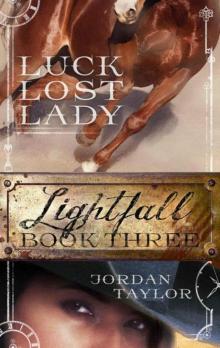 Lightfall Three: Luck, Lost, Lady (Lightfall, Book 3)