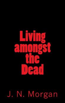 Living amongst the Dead