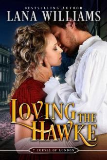 Loving the Hawke (The Seven Curses of London Book 1)