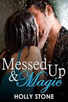 Messed Up and Magic: (A New Adult Romance Novel)