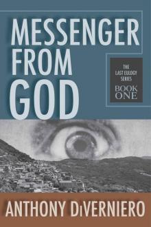 Messenger From God (The Last Eulogy Series Book 1)