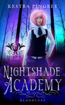 Nightshade Academy Episode 2: Bloodlust