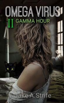 Omega Virus (Book 2): Gamma Hour