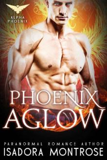 Phoenix Aglow (Alpha Phoenix Book 1)