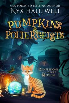 Pumpkins & Poltergeists, Confessions of a Closet Medium, Book 1