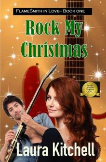 Rock My Christmas (FlameSmith in Love Book 1)