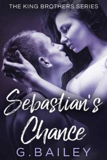 Sebastian's Chance (The King Brother's series Book 2)