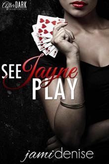 See Jayne Play (The Jayne Series)