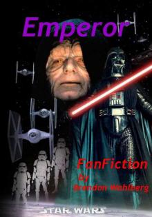 Star Wars - FanFiction - Emperor