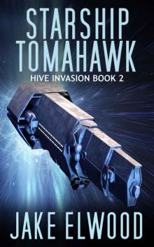 Starship Tomahawk (The Hive Invasion Book 2)