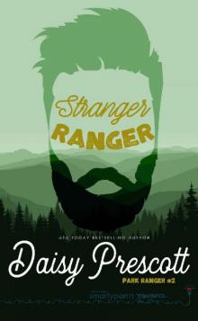 Stranger Ranger: An Opposites Attract Romance (Park Ranger Book 2)