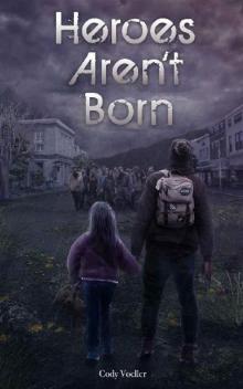 Survivors Series (Book 1): Heroes Aren't Born