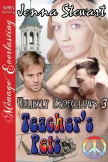 Teacher's Pets [Unlikely Bedfellows 3] (Siren Publishing Ménage Everlasting)