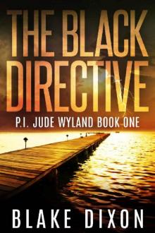 The Black Directive (P.I. Jude Wyland Thrillers Book 1)