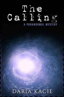 The Calling: A Paranormal Mystery Vol. I