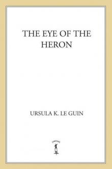 The Eye of the Heron