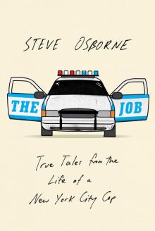 The Job: True Tales from the Life of a New York City Cop