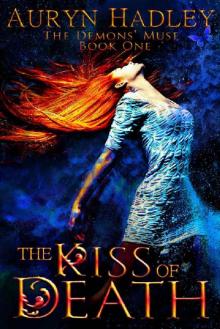 The Kiss of Death (Demons' Muse Book 1)