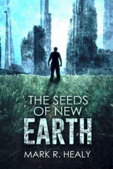 The Seeds of New Earth