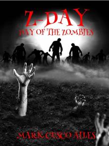 The Z-Day Trilogy (Book 2): Z-Day [Day of the Zombies]