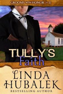 Tully's Faith (Grooms with Honor Book 11)