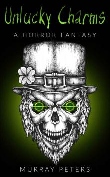 Unlucky Charms: A Horror Fantasy