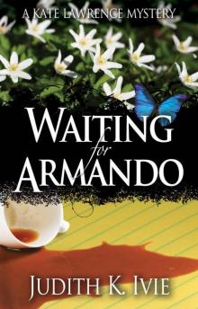 Waiting for Armando (Kate Lawrence Mysteries)