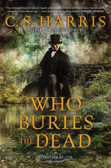 Who Buries the Dead: A Sebastian St. Cyr Mystery