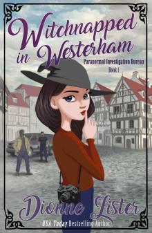 Witchnapped in Westerham (Paranormal Investigation Bureau Book 1)