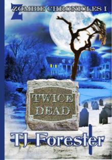 Zombie Chronicles (Book 1): Twice Dead: