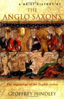 A Brief History of the Anglo-Saxons