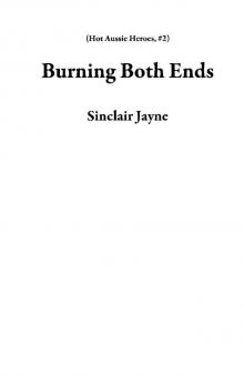 Burning Both Ends