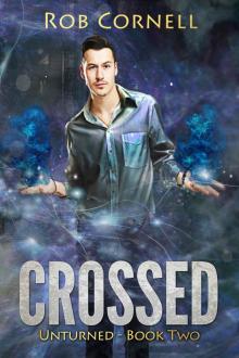 Crossed: An Urban Fantasy Novel (Unturned Book 2)