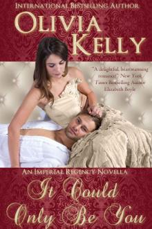 It Could Only Be You (The Imperial Regency Series)