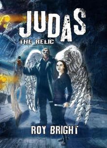 Judas: The Relic (The Iscariot Warrior Series Book 2)