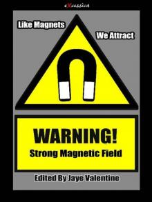 Like Magnets, We Attract