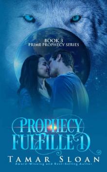 Prophecy Fulfilled: Prime Prophecy Series Book 3