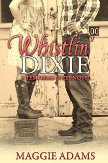 Whistlin' Dixie (Tempered Steel Book 1)