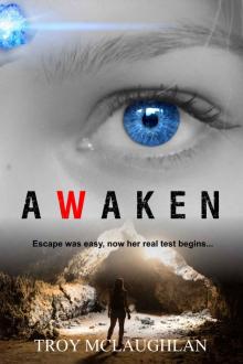 Awaken: A Dystopian Science Fiction Adventure