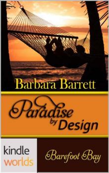 Barefoot Bay: Paradise by Design (Kindle Worlds Novella)