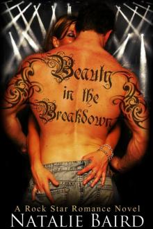 Beauty in the Breakdown (A Rock Star Romance Novel)