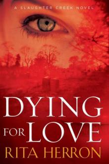 Dying for Love (A Slaughter Creek Novel)