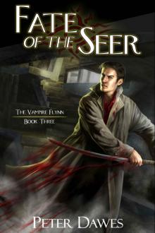 Fate of the Seer: The Vampire Flynn - Book Three