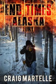 Fury (End Times Alaska Book 4)